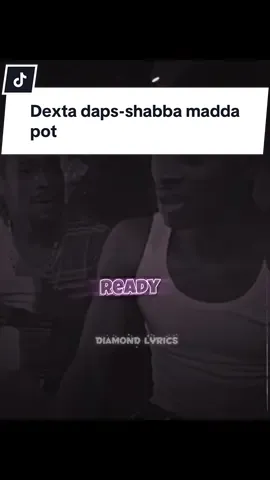 #dextadapsmusic #shabbamaddapot #jamaicatiktok #music #lyricsvideo #lyricedits #fyp #viral #share 
