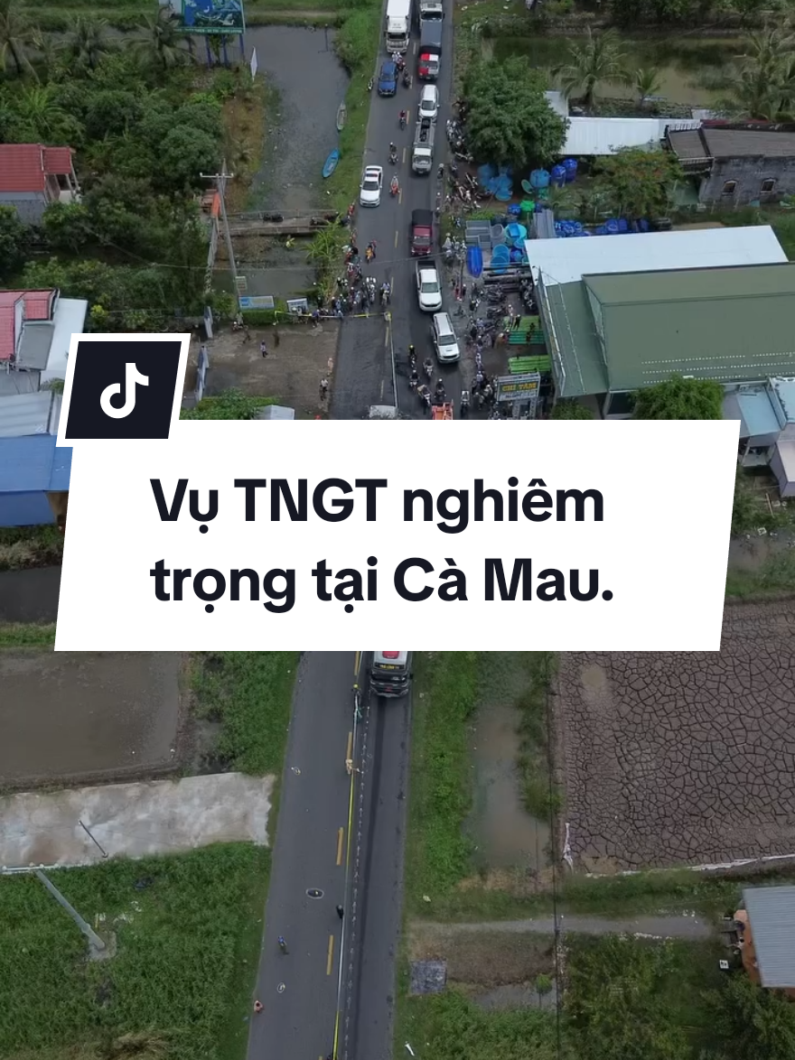 Đây là toàn cảnh vụ TNGT nghiêm trọng tại Cà Mau sáng nay nhìn từ trên cao. Video: Vinh Flycam #camau #camau24h 