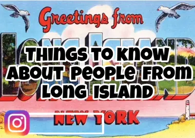 Things to know about people from #longisland  #nassaucounty #suffolkcounty ##516 #631 #iykyk #memes #lol #lmao #plaza #laundromat #chinesefood #bagel #adventureland #splishsplash #jonesbeach #robertmosesbeach #longbeachlongisland #coopersbeach #diners #7eleven #coffee #thecity #Manhattan 