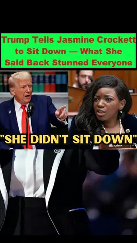 Trump Tells Jasmine Crockett to Sit Down — What She Said Back Stunned Everyone #celebrity #news #drama 