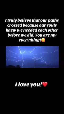 I truly believe that our paths crossed because our souls knew we needed each other before we did. You are my everything! I love you!❤️#viral #fypシ #darianpacheco4 
