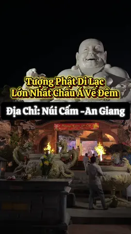 Lần Đầu Hửu Duyên Chiêm Ngưởng Tượng Phật Di Lạc Trên Núi Cấm An Giang Lớn Nhất Châu Á Khi Về Đêm #angiang #nuicam #thiencamson #xusothantien #tamlinh #xuhuong 
