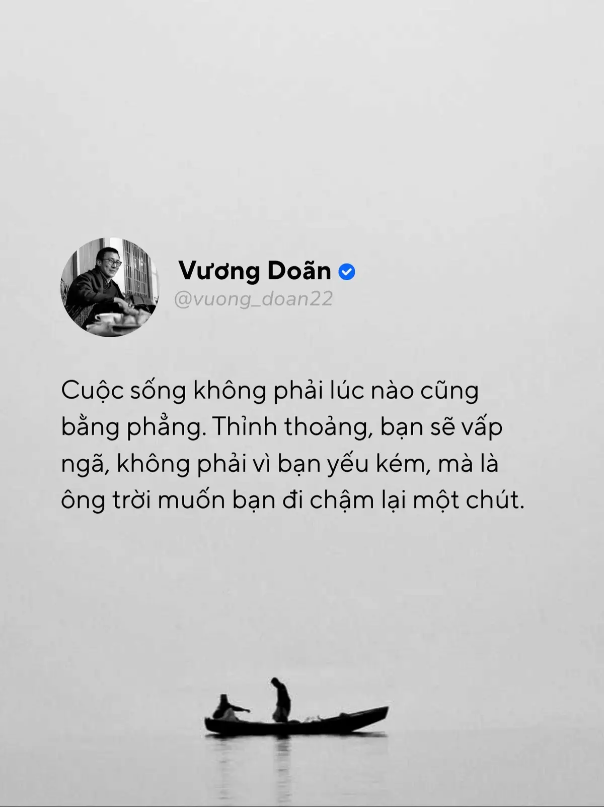 Cuộc sống không phải lúc nào cũng bằng phẳng. #vuong_doan22 #foryou #viral #caunoihay 