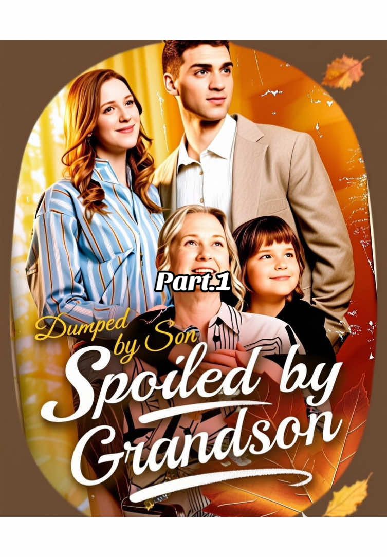 Dumped by son, spoiled by grandson part1 #flickreels #drama #dramas #shortdrama #shortplay #shortvideos #shortfilms #fate #Love 