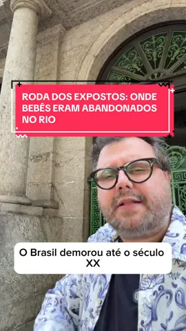 RODA DOS EXPOSTOS: ONDE BEBÊS ERAM ABANDONADOS NO RIO Quer que eu conte sobre a mulher que flautava crianças e se tornou a Bruxa do Telles? Escreva nos comentários 👇👇👇 #errejota #riodejaneiro #rio #abandono #rj