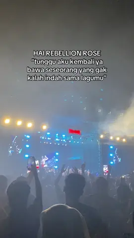 tunggu aku yaa #rebellionrose #konserpati #akukamudansamudera #rebelion 