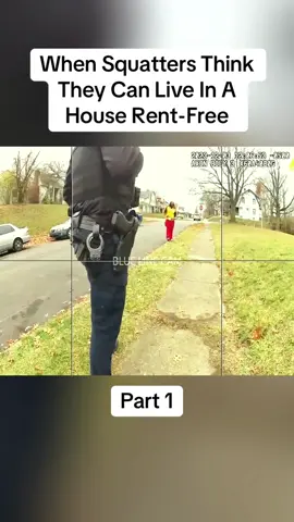 When Squatters Think They Can Live In A House Rent-Free Part 1 #cops#police#copsoftiktok#policeofficer#copsontiktok#copstiktok##bodycam#copsusa#copstv#foryou#viral#fyp 