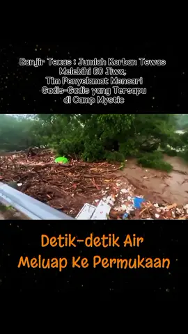 🔴 Banjir Texas, Detik2 Air Sungai Meluap. . . .  #pinggirsawah  #texasamerica