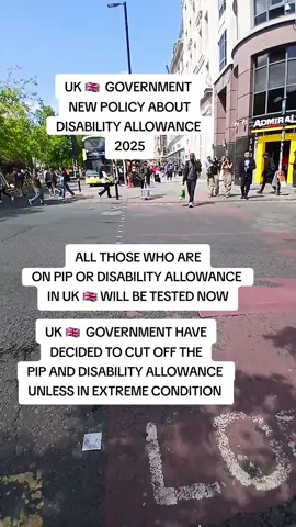 UK 🇬🇧  GOVERNMENT NEW POLICY ABOUT DISABILITY ALLOWANCE #2025 #for you #uk life#uk 