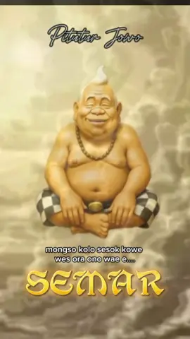 SEMAR #pituturjowo #pituturjawa #katabijak #katamotivasi #katamutiara #kataislami #tiktok #fyp #fypシ #viral #fypシ゚viral #davinocollection 