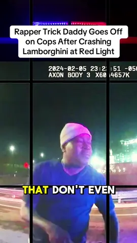 Rapper Trick Daddy Goes Off on Cops After Crashing Lamborghini at Red Light #police #cops #policeoftiktok #copsoftiktok #bodycam #pov 