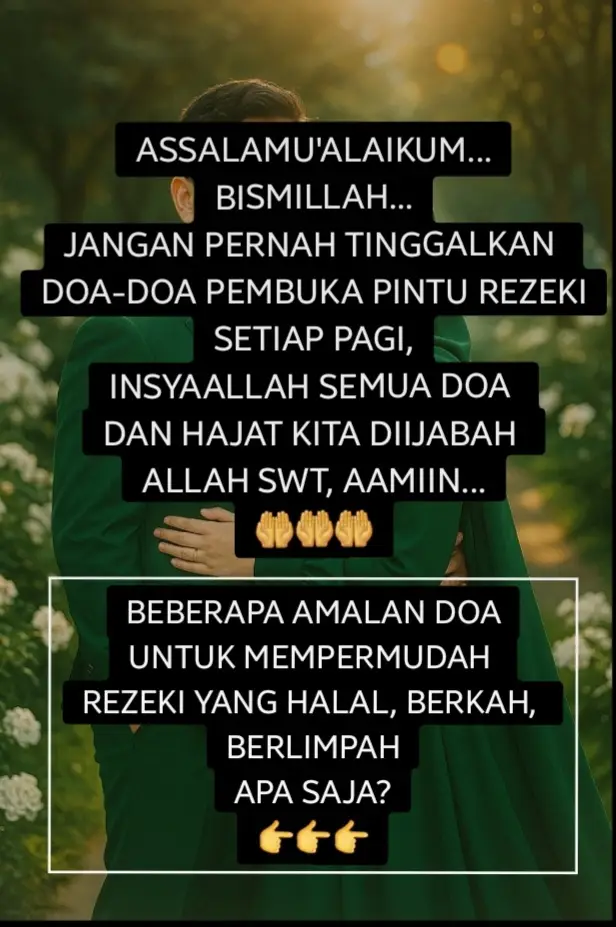 Assalamu'alaikum.. Bismillah, Jangan pernah tinggalkan doa pembuka rezeki setiap pagi sebelum beraktivitas, InsyaAllah doa dan hajat kita diijabah oleh Allah SWT, Aamiin...🤲🤲🤲🤲 Ada Beberapa doa yang diamalkan Rosulullah Saw dan beberapa nabi dalam memohon rezeki yang halal, berkah, berlimpah. Mari Amalkan🙏🙏🙏🙏 #doapembukarezeki  #doamemohonrezekihalal  #doamemohonrezeki  #doanabimuhammad  #doanabimusamohonlimpahanrezeki  #creatorsearchinsights  #algoritmatiktokfyp  #fouyourpage_  #fypage 