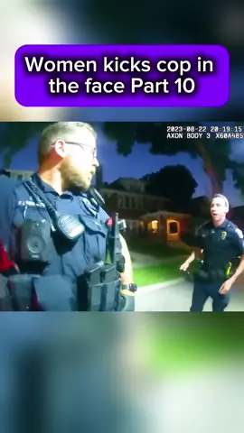 Women kicks cop in the face | Part 10 #fyp #cops #bodycam #police #viralbodycam #shocking #viral 