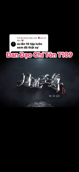 Trả lời @❤️‍🔥sói cô độc ❤️‍🔥 ra luôn đây ạ 🥰🥰🥰 Đan Đạo Chí Tôn Tập109 Thuyết Minh #phimhoathinh #HHTQ #phimhay_5d #hh4k #hh3dtq #dandaochiton #thuyếtminh #phimhay #phimhaymoingay #xuhuong 