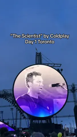 “The Scientist” by Coldplay #coldplay #coldplayconcert #coldplaytoronto2025 #thescientistcoldplay #toronto 