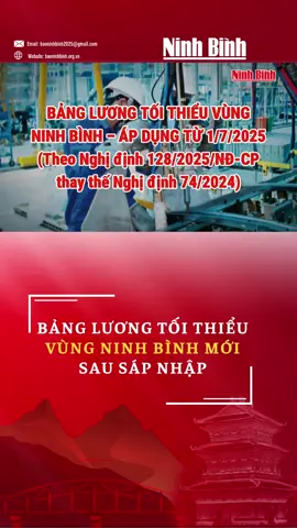 TỪ 1/7/2025, BẢNG LƯƠNG TỐI THIỂU VÙNG Ở NINH BÌNH THAY ĐỔI! Theo Nghị định 128/2025/NĐ-CP, mức lương tối thiểu vùng tại tỉnh Ninh Bình (sau sáp nhập) cao nhất là 4,41 triệu/tháng, thấp nhất là 3,45 triệu/tháng.  #tintuc #news #socialnews #ninhbinh #bangluong #bangluongmoi #thunhap #sapnhap 