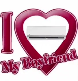 I love my boyfriend😍  #fyp #airconditionerlover 