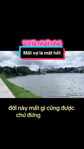 Mất vợ là mất hết#phunu #tinhyeu #honnhan #xuhuongtiktok #baihoccuocsong 