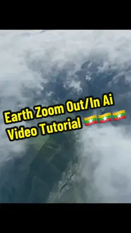 Earth Zoom Out/In Ai Tutorial🇲🇲#kohtoomaung2k8 #hvocados #burmese #burmeseguy #myanmar #ai #zoomearth #zoomearthaitutorial #toutorial #fyp #higgsfield #foryoupage 