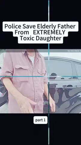 Police Save Elderly Father From EXTREMELY Toxic Daughter #policeofficer #cops #police #policeoftiktok #copsoftiktok 