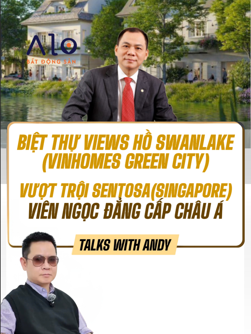 Biệt Thự View Hồ SwanLake (VGC) – Vượt Trội Sentosa Cove (Singapore), Viên Ngọc Đẳng Cấp Châu Á #andynguyen #vinhome #phamnhatvuong #batdongsan