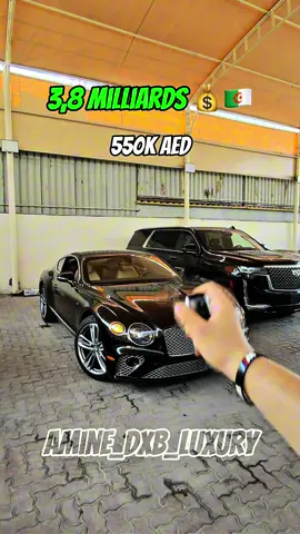 Wnta wshdjib b 3,8 milliards ?🤔🇩🇿 #bentley #bentleycontinental #continentalgt #gt #bentelycontinentalgt #dzcar #dzcars #dzpower #dz #algerie #dubaicar #alger #dubaicar #oran #dubai #bentleymotors