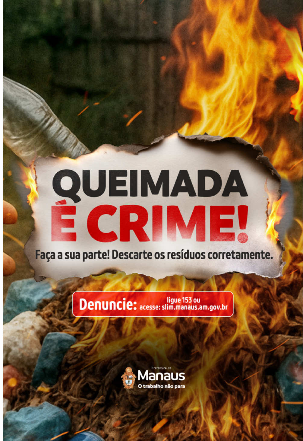 Vamos juntos combater as queimadas! ❌🔥 Evite queimar resíduos e faça o descarte correto de folhas, papel, pneus e outros materiais. 🚮 Para denunciar. disque 📞153 ou acesse 🔗 slim.manaus.am.gov.br.  #PrefeituraDeManaus #Semmas #Manaus