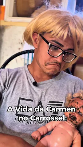 Vida da Carmen kkkk