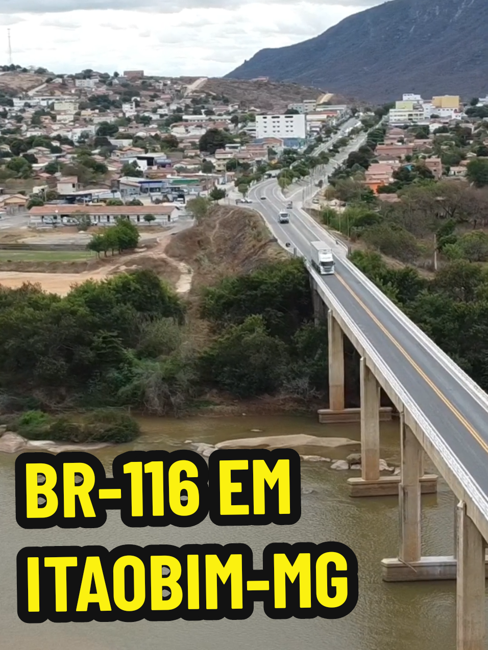 Itaobim-Minas Gerais, BR-116 e Rio Jequitinhonha. #caminhoes #rotasdonordeste #rotas #onibus 