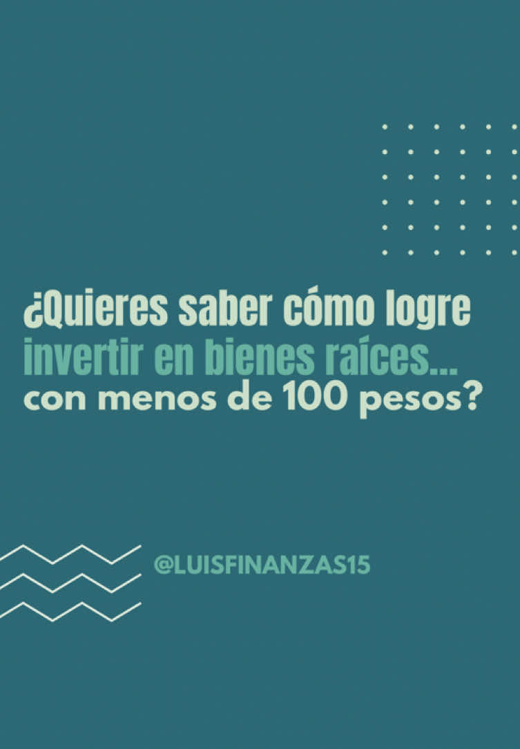 Así puedes empezar a invertir con menos de 100 pesos en bienes raíces  #inversiones #inversionesinteligentes💯 #invertirmejor #invertir 