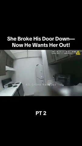 She Broke His Door Down—Now He Wants Her Out!  #foryoupage #policeoftiktok #fypシ #bodycam #viral #dashcam #trending #fypage #police #via #xyzabc #fyp  FOLLLOW FOR MORE 😄