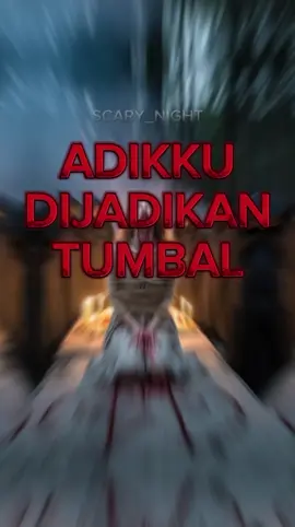 cerita mistis adikku dijadikan tumbal#ceritamistis #SACRY_NIGHT #fyp #trending #fypシ゚viral #foryou #ceritapendek #ceritahoror #urban #viraltiktok #pesugihan 