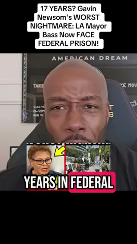 17 YEARS? Gavin Newsom's WORST NIGHTMARE: LA Mayor Bass Now FACE FEDERAL PRISON!#news #trump #america #politics #breakingnews #fyp 