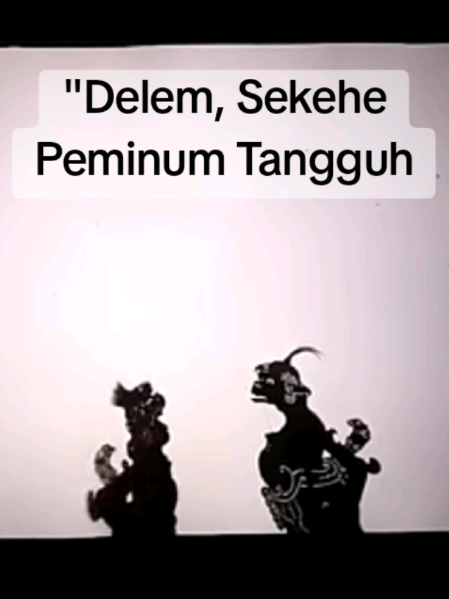 Delem Peminum Tangguh, POV Peminum Tangguh Versi Delem, Wayang Cenk Blonk #cenkblonk #sorotan #fyp #fyppppppppppppppppppppppp #jangkauanluas #peminum #peminumtangguh #arak #tuak #mabuk