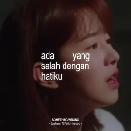 #somethingwrong #jaehyun #parkhyesoo 