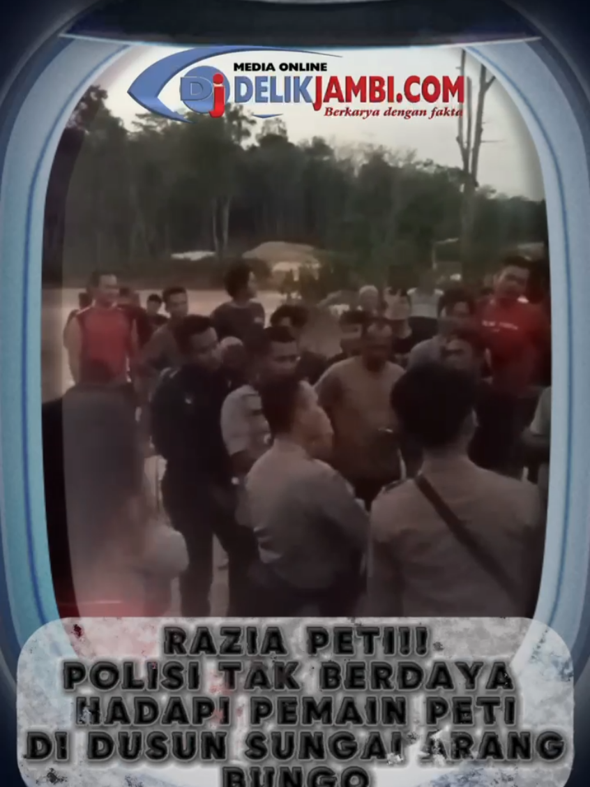 Razia Peti Polres Bungo di hadang puluhan masyarakat Dusun Sungai Arang, Bungo, Jambi.  Polisi tak Berkutik!!! 