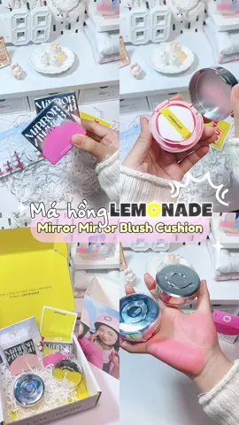 Chỉ cần 3 bước chạm - tán- xong là đã có má hồng xinh xinh đi chơi ròi nè💗💗 #makeupdedang #lemonade #mirrormirrorblushcushion #mahong #goclamdep #unboxing #muataitiktokshop #fyp #viral #trending #xh #xuhuong 