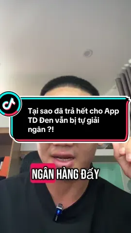 Tại sao đã trả hết cho App TD Đen vẫn bị tự giải ngân ?! #apptindungden #lebaophaply #thoatapptindung #moneycat #h5vaytien #vfin 