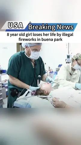 8 year old girl loses her life by illegal fireworks in buena park#news #fyp #foryou #usa #tiktok 