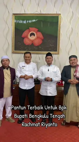 Pantun doa untuk bpk Bupati Kab Bengkulu tengah. #bupatibengkulutengah #rachmatirianto 