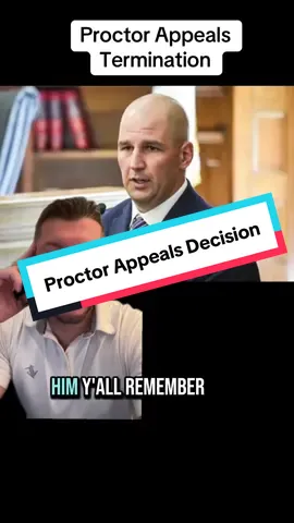 Proctor is contesting his termination… What do you think will happen? #fyp #creatorsearchinsights #fypage #trendingvideo #foryoupageofficiall #goviral #viral #trending #roadto30k #fypシ゚viral #viraltiktok #viralvideo #karenread #truecrime #fypシ 
