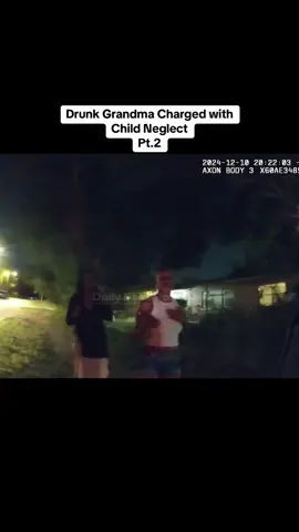 Drunk Grandma Charged with Child Neglect #police #policeofficer #cops #bodycam 