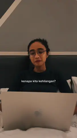 Kenapa kita kehilangan? #ruangmubercerita