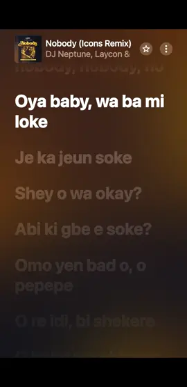 Part 141 || Nobody [Icon Remix] Dj Neptune, Lycon & Joeboy  #musiclyrics #fypシ゚viraltiktok☆♡ #foryoupage #lyrics_songs #TIKTOKVIRAL #fundmilly #trending?sound🔥fyp📣foryou 