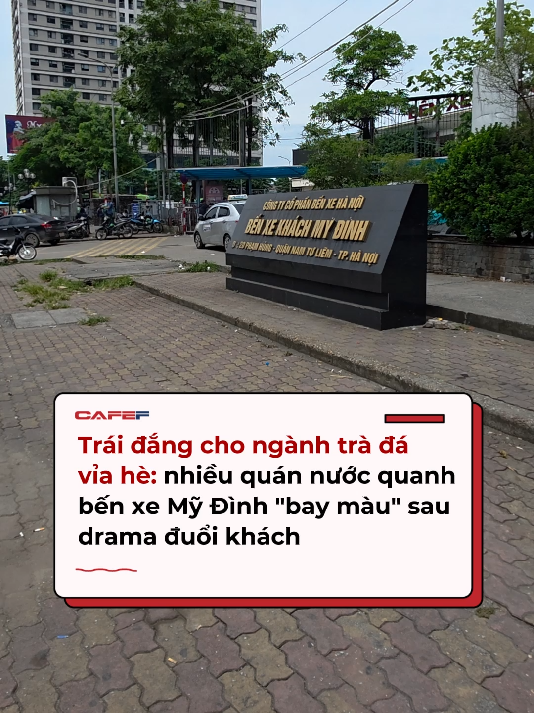 Những ngày nay, các quán trà đá quanh bến xe Mỹ Đình (Hà Nội) gần như đã biến mất sau vụ một cô gái bị người bán nước đuổi khi đang chờ xe. #CafeF #AMM