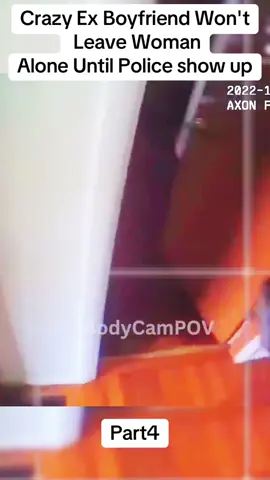 Crazy Ex Boyfriend Won't Leave Woman Alone Until Police show up #part4  #cops #usa #lawenforcementcommunity #viral #usa #bodycam #foryoupage 