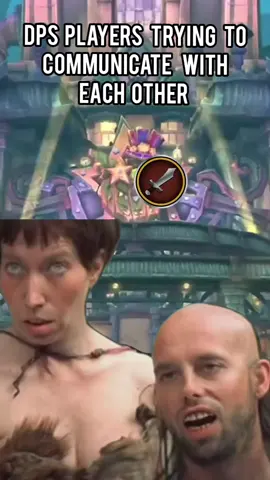 dps players trying to communicate with each other #wowtok #warcraft #worldofwarcraftmemes  #wow #wowclassic 