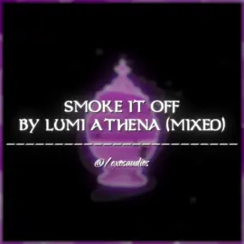Smoke It Off (Mixed) -  By Lumi Athena —————————————- [ og edit by ;  @𝐾esha 𐙚  / requested by ; @Ritual ] —————————————- [ #editaudios #disseditaudio #dissedit #audios #fyp #xyzbca #fypviral #trending #exosaudios #lumi #lumiathena #madokamagica #madokamagicaedit #homuraakemi #homuraakemiedit #madokaedit ]