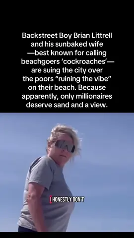 “Beach closed—too many peasants.” – Brian & ‘Cockroach’ Littrell, probably  When the rich complain about the poor existing in public, it’s not a beach problem—it’s a system problem. 🙄 #backstreetboys #brianlittrell #leighannlittrell #karen #entitledpeople #cockroaches 🪳 #thedivideis #beachvibes #richvspoor #florida 