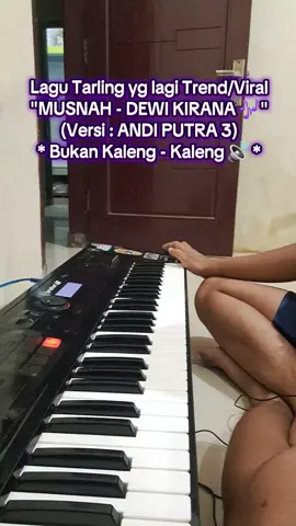Nyobain Lagu Tarling yg lagi Trend/Viral || MUSNAH 🎶 || Dewi Kirana || Versi : Andi Putra 3 || Bukan Kaleng - Kaleng 🔊 || Cover : Keyboardist Strings 🎹 #lagutrend #lagutrending #laguviral #lagu #laguviral #laguviraltiktok #lagutrendingtiktok #lagutarling #lagutarlingindramayu #musnah #dewikirana #andiputra #andipurtra3 #andiputrabontot #bukankalengkaleng #cover #coversong #coverlagu #coverlagu #trend #trending #trendingsong #trendingtiktok #fyp #fypage #fyppppppppppppppppppppppp #fypシ゚ #viral #viralvideo #viraltiktok #viralvideos #keyboardist #strings #populervideo #populer 